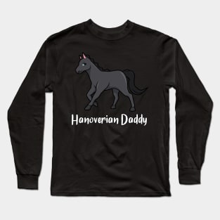Horse Lover - Hanoverian Daddy Long Sleeve T-Shirt